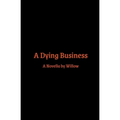 A Dying Business - Paperback
