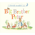 Big Brother Peter: A Peter Rabbit Tale - Board Book
