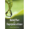 Haleub Place & Fingerprints of Grace - Paperback