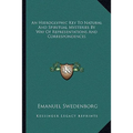 An Hieroglyphic Key To Natural And Spiritual Mysteries By Way Of Representations And Correspondences - Paperback