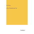 Life at Threescore and Ten - Hardcover