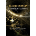 Biorresonancia: La medicina cuántica - Paperback