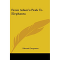 From Adam's Peak To Elephanta - Paperback
