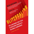 Blitzscaling: The Lightning-Fast Path to Building Massively Valuable Companies - Hardcover