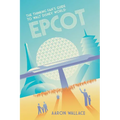 The Thinking Fan's Guide to Walt Disney World: Epcot - Paperback