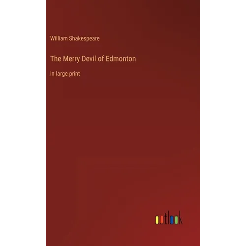 The Merry Devil of Edmonton: in large print - Hardcover