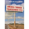America Through Transgender Eyes - Paperback