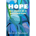 Hope: The Story of a Banana-Fish - Paperback