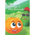 The Little Orange and The Avocado - Paperback