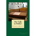 Me? Talk in Public?: The Ministry of Speaking - Paperback