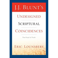 J. J. Blunt's Undesigned Scriptural Coincidences - Paperback
