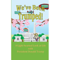 We've Been Trumped! - Paperback