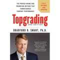 Topgrading: The Proven Hiring and Promoting Method That Turbocharges Company Performance - Hardcover