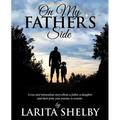 On My Father's Side: A true and miraculous story about a father, a daughter and their forty year journey to reunite. - Paperback