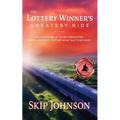 The Lottery Winner's Greatest Ride: A Millionaire, A Young Reporter . . . And A Journey To Find What Matters Most - Paperback