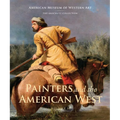 Painters and the American West: Volume 2 Volume 2 - Hardcover