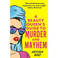 A Beauty Queen's Guide to Murder and Mayhem - Paperback
