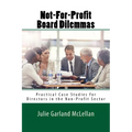 Not-For-Profit Board Dilemmas: Practical Case Studies for Directors in the Non-Profit Sector - Paperback
