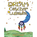 Dream Catcher Lullabies - Paperback