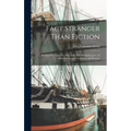 Fact Stranger Than Fiction: Seventy-Five Years of a Busy Life, With Reminiscences, of Many Great and Good Men and Women - Hardcover