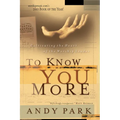 To Know You More: Cultivating the Heart of a Worship Leader - Paperback