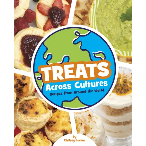 Treats Across Cultures: Recipes from Around the World - Library Binding