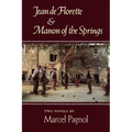 Jean de Florette and Manon of the Springs: Two Novels - Paperback