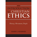 Introduction to Christian Ethics: History, Movements, People - Paperback