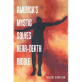 America's Mystic Solves Near-Death Riddle - Paperback