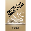 Escaping from Fundamentalism - Hardcover
