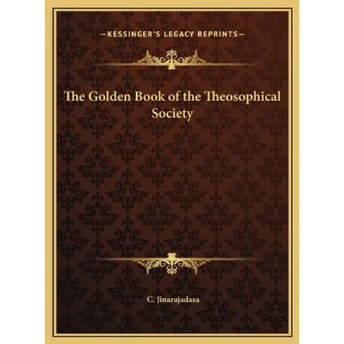 The Golden Book of the Theosophical Society - Hardcover