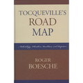 Tocqueville's Road Map: Methodology, Liberalism, Revolution, and Despotism - Paperback
