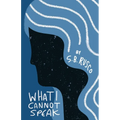 What I Cannot Speak - Paperback
