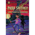 Rick Riordan Presents: Paola Santiago and the Sanctuary of Shadows - Paperback