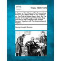 A Report of the Whole of the Proceedings Previous To, with a Note of the Evidence On, the Trial of Robert Keon, Gent. for the Murder of George Nugent - Paperback