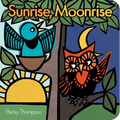Sunrise, Moonrise - Board Book