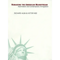 Remaking the American Mainstream: Assimilation and Contemporary Immigration - Paperback