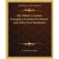 The Militia Crucifera Evangelica Founded On History And Their Own Manifestos - Paperback