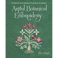 Artful Botanical Embroidery: A Collection of 32 Patterns & Projects for All Seasons - Paperback