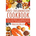 Anti-Inflammation Cookbook: Reduce and Manage Inflammation with Healthy Anti-Inflammatory Diet Recipes - Paperback