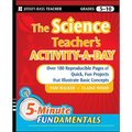 The Science Teacher's Activity-A-Day, Grades 5-10: Over 180 Reproducible Pages of Quick, Fun Projects That Illustrate Basic Concepts - Paperback