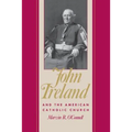 John Ireland and the American Catholic Church - Paperback