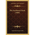 The Freedmen's Book (1866) - Paperback