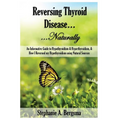 Reversing Thyroid Disease....Naturally - Paperback