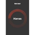 Keras: Your simple guide - Paperback