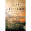 Rome and Jerusalem: The Clash of Ancient Civilizations - Paperback