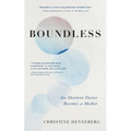 Boundless: An Abortion Doctor Becomes a Mother - Paperback