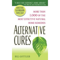 Alternative Cures: More Than 1,000 of the Most Effective Natural Home Remedies - Mass Market Paperbound