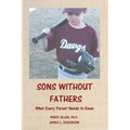 Sons Without Fathers: What Every Parent Needs to Know - Paperback