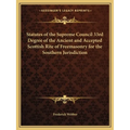 Statutes of the Supreme Council 33rd Degree of the Ancient and Accepted Scottish Rite of Freemasonry for the Southern Jurisdiction - Paperback